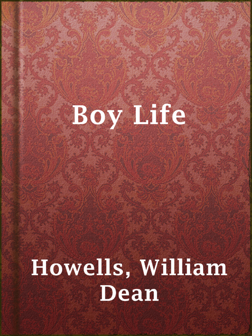 Title details for Boy Life by William Dean Howells - Available